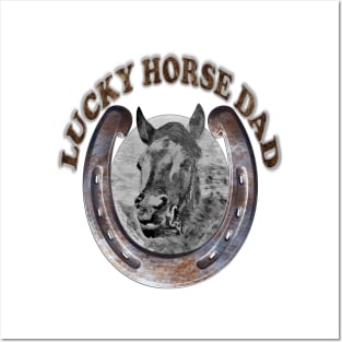 Lucky Horse Dad Posters and Art